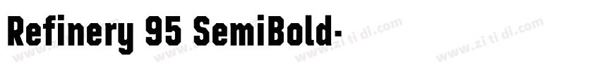 Refinery 95 SemiBold字体转换 Refinery 95 SemiBold字体转换